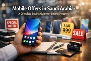 Best Mobile Offers in Saudi Arabia Latest Deals & Prices